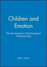 Children and emotion - development of psychological understanding; Paul L. Harris; 1989