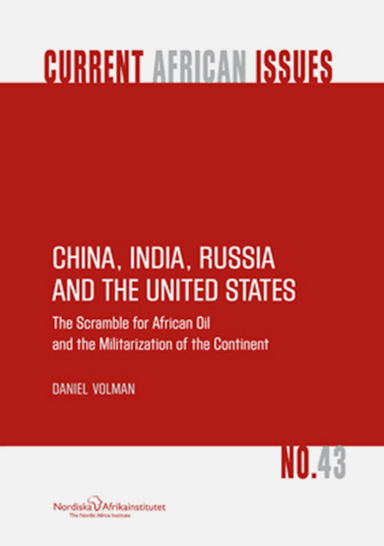 China, India, Russia ant the United States - The Scramble for African Oil and the militarization of the Continent; Daniel Volman; 2009