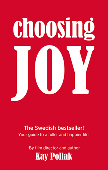 Choosing Joy; Kay Pollak; 2014