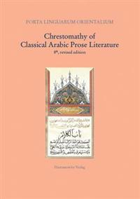 Chrestomathy of Classical Arabic Prose Literature; Rudolf E. Brunno, August Fischer; 2008