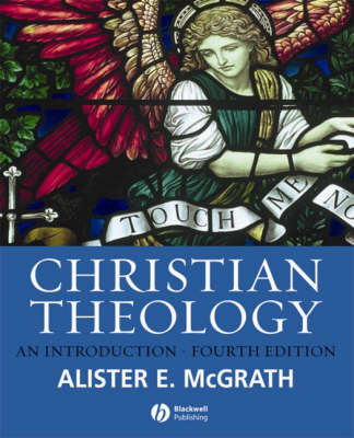 Christian Theology: An Introduction; Alister E. McGrath; 2006