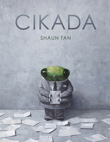 Cikada; Shaun Tan; 2018