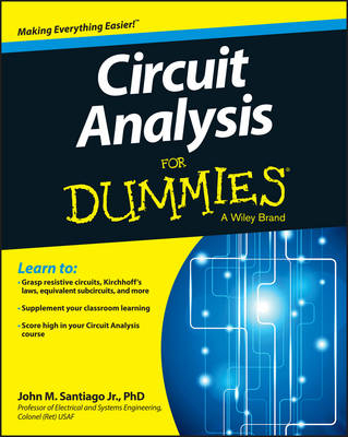 Circuit Analysis For Dummies; John Santiago; 2013