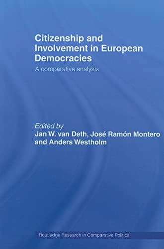 Citizenship and Involvement in European Democracies; Jan W Van Deth, Jos Ramn Montero, Anders Westholm; 2008