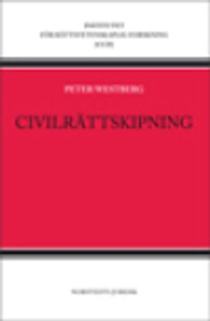 Civilrättskipning; Peter Westberg; 2012