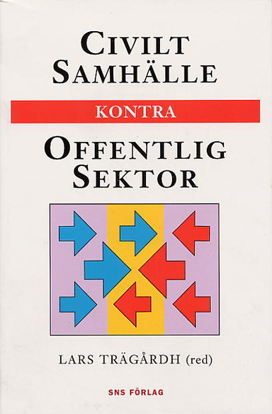 Civilt samhälle kontra offentlig sektor; Lars Trägårdh; 1995