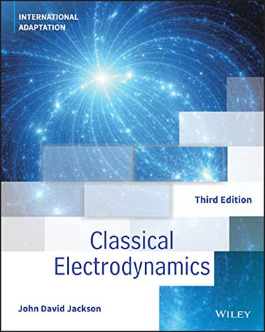 Classical Electrodynamics, International Adaptation; John David Jackson; 2021