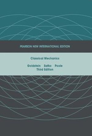 Classical Mechanics; Herbert Goldstein; 2013