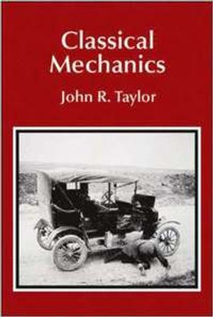 Classical Mechanics; John R Taylor; 2004