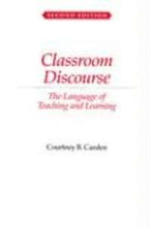 Classroom Discourse; Courtney Cazden; 2001