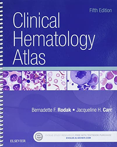 Clinical Hematology Atlas; Bernadette F Rodak; 2016