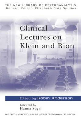 Clinical Lectures on Klein and Bion; Robin Anderson; 1992