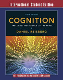 Cognition exploring the science of the mind; Mark H. Ashcraft, DANIEL REISBERG, Gabriel A. Radvansky, Ashcraft; 2007