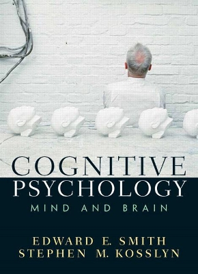 Cognitive Psychology; Edward E Smith; 2006