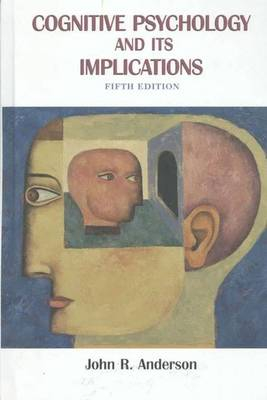 Cognitive Psychology and Its Implications; John Anderson; 1999