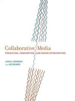 Collaborative Media; Jonas Loewgren, Bo Reimer; 2013