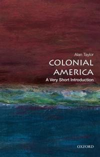 Colonial America; Alan Taylor; 2012