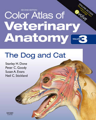 Color Atlas of Veterinary Anatomy, Volume 3, The Dog and Cat; Stanley H Done; 2009