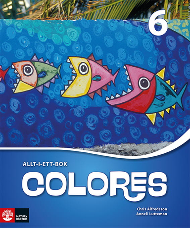 Colores 6 Allt-i-ett-bok; Chris Alfredsson, Anneli Lutteman; 2017