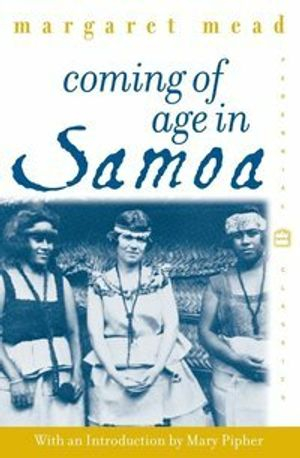 Coming of Age in Samoa; M Mead; 2001