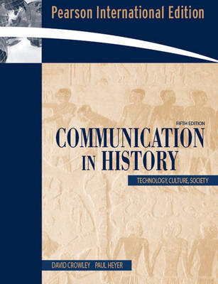 Communication in History; David Crowley, Paul Heyer; 2006