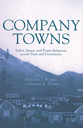 Company Towns; M Borges, S Torres; 2012