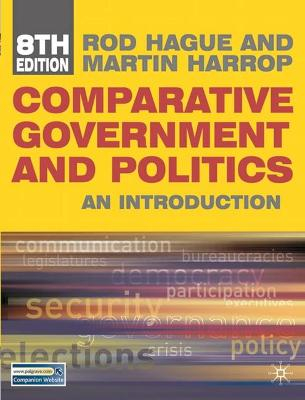 Comparative Government and Politics; Rod Hague, Martin Harrop, Vincent Wright; 2010