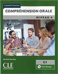 Competences: Comprehension orale 4 - Niveau C1 + CD; Michele Barfety; 2017