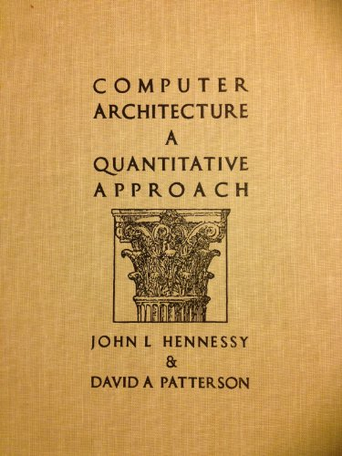 Computer architecture : a quantitative approach; David A. Patterson; 1990