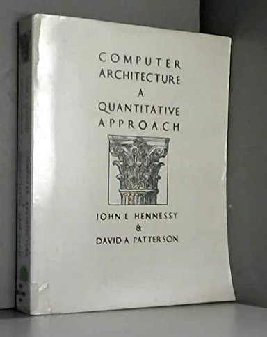 Computer architecture : a quantitative approach; David A. Patterson; 1990