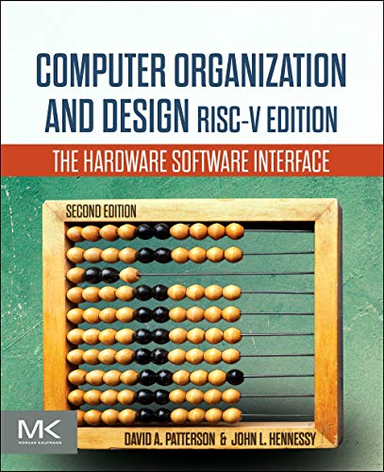 Computer Organization and Design RISC-V Edition; David A Patterson; 2021