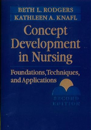 Concept Development in Nursing; Beth L Rodgers; 2000