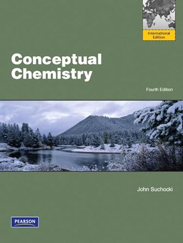 Conceptual Chemistry; John A. Suchocki; 2010