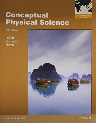 Conceptual Physical Science; Paul G. Hewitt, John A. Suchocki, Leslie A. Hewitt; 2011