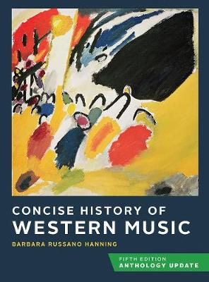 Concise History of Western Music; Barbara Russano Hanning; 2019