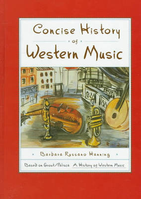 Concise History of Western Music; Barbara Russano Hanning, Donald J. Grout; 1997