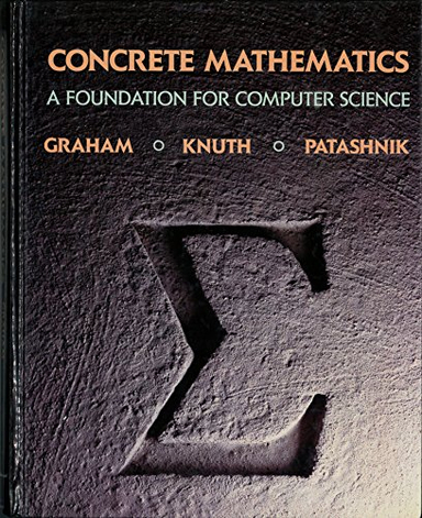 Concrete mathematics : a foundation for computer science; Ronald L. Graham; 1994