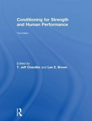 Conditioning for Strength and Human Performance; T Jeff Chandler, Lee E Brown; 2018