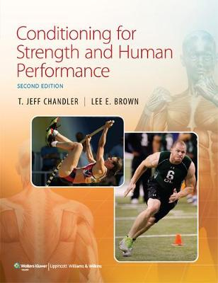 Conditioning for Strength and Human Performance; Chandler T. Jeff, Brown Lee E.; 2012