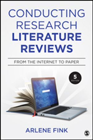 Conducting Research Literature Reviews; Arlene G Fink; 2019