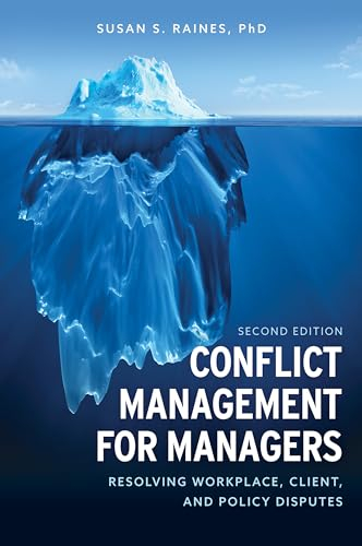 Conflict Management for Managers; Susan S Raines; 2019