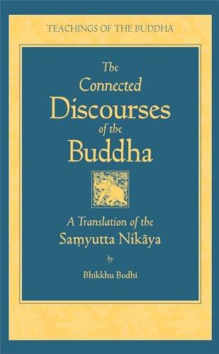 Connected Discourses of the Buddha; Bhikkhu Bodhi; 2003