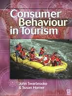 Consumer Behaviour in Tourism; John Swarbrooke; 1999