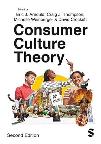 Consumer Culture Theory; Eric Arnould; 2023