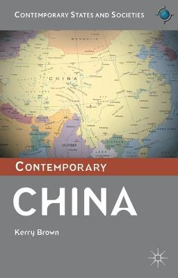 Contemporary China; Kerry Brown; 2013