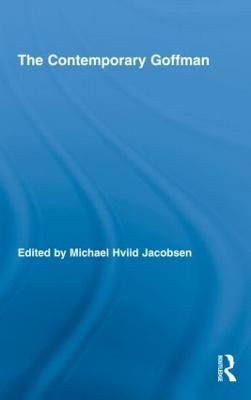 Contemporary Goffman; Michael Hviid Jacobsen; 2009