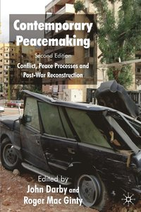 Contemporary Peacemaking; J Darby, Roger Mac Ginty; 2008