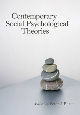 Contemporary Social Psychological Theories; Peter J Burke; 2006