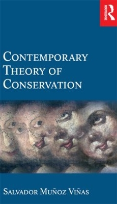 Contemporary Theory of Conservation; Salvador Munoz-Vinas; 2004