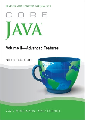 Core Java, Volume II--Advanced Features; Cay S. Horstmann, Cornell Gary; 2013